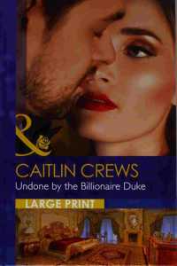 Undone by the Billionaire Duke