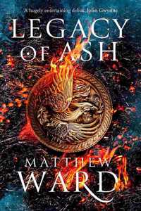 Legacy of Ash (limited signed edition): Book One of the Legacy Trilogy