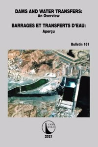 Dams and Water Transfers - An Overview / Barrages Et Transferts d'Eau - Aperçu