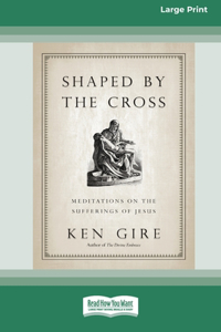 Shaped by the Cross