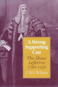 A Strong Supporting Cast: Shaw Lefevres, 1789-1936