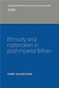 Ethnicity and Nationalism in Post-Imperial Britain