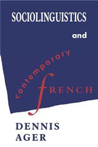 Sociolinguistics and Contemporary French