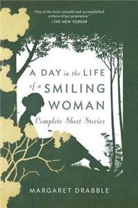 Day in the Life of a Smiling Woman: Complete Short Stories