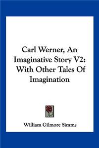 Carl Werner, An Imaginative Story V2