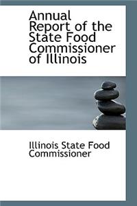 Annual Report of the State Food Commissioner of Illinois