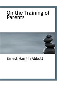 On the Training of Parents
