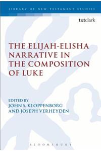 Elijah-Elisha Narrative in the Composition of Luke