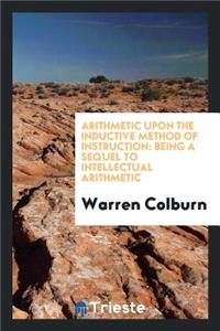 Arithmetic Upon the Inductive Method of Instruction