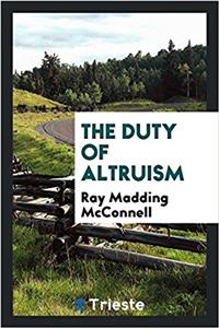THE DUTY OF ALTRUISM
