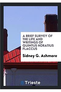 Brief Survey of the Life and Writings of Quintus Horatius Flaccus