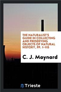 THE NATURALIST'S GUIDE IN COLLECTING AND