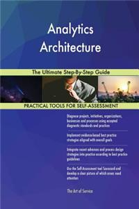 Analytics Architecture The Ultimate Step-By-Step Guide