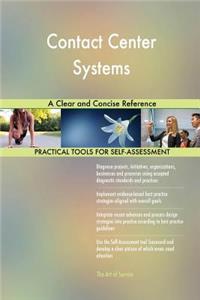 Contact Center Systems A Clear and Concise Reference