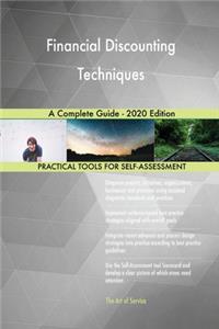 Financial Discounting Techniques A Complete Guide - 2020 Edition