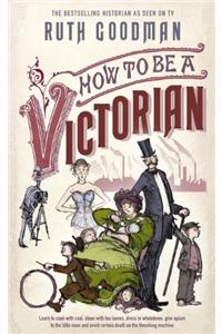 How to be a Victorian