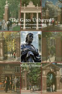 Gates Unbarred: A History of University Extension at Harvard, 1910-2009