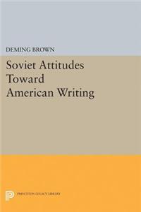 Soviet Attitudes Toward American Writing