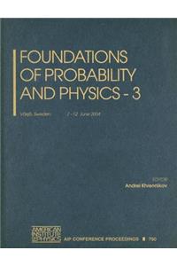 Foundations of Probability and Physics - 3