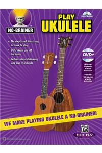 No-Brainer Play Ukulele
