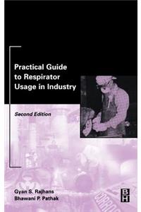 Practical Guide to Respirator Usage in Industry