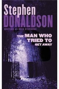 The Man Who Tried to Get Away