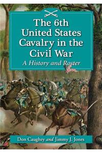 6th United States Cavalry in the Civil War