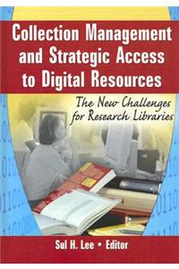 Collection Management and Strategic Access to Digital Resources