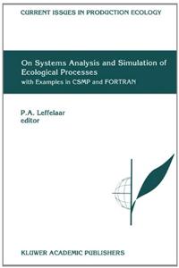 On Systems Analysis and Simulation of Ecological Processes with Examples in Csmp and FORTRAN