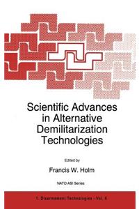 Scientific Advances in Alternative Demilitarization Technologies