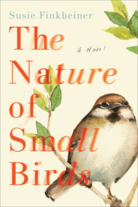 The Nature of Small Birds – A Novel