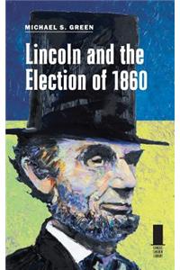 Lincoln and the Election of 1860