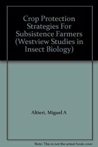 Crop Protection Strategies For Subsistence Farmers