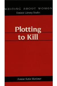 Plotting to Kill