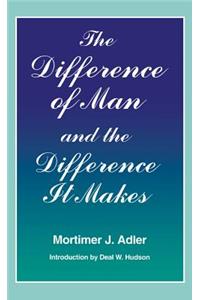Difference of Man and the Difference It Makes
