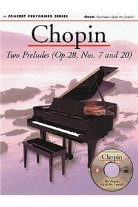 Chopin: Two Preludes (Op. 28, Nos. 7 and 20)