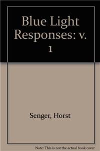 Blue Light Responses  Vol 1