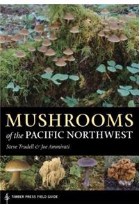 Mushrooms of the Pacific Northwest