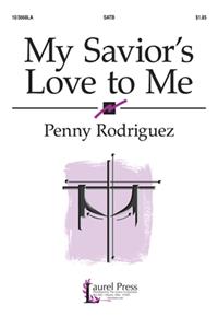 My Savior's Love to Me