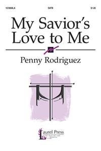 My Savior's Love To Me