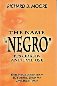 Name Negro Its Origin and Evil Use