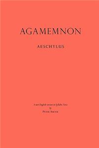 Agamemnon: A New English Version in Syllabic Verse