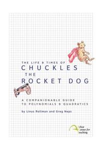The Life & Times of Chuckles the Rocket Dog