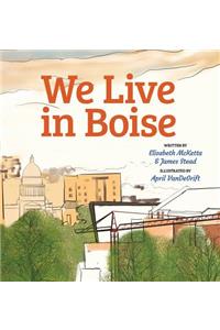 We Live in Boise
