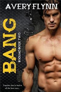 Bang: B-Squad Book Two