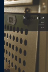 Reflector; 1927