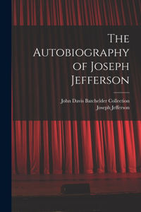 The Autobiography of Joseph Jefferson