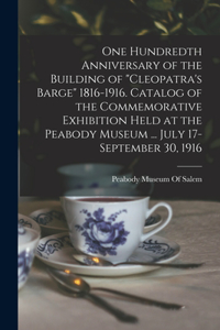 One Hundredth Anniversary of the Building of 