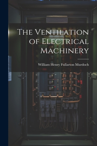 Ventilation of Electrical Machinery