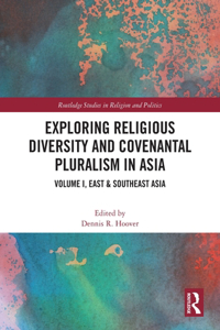 Exploring Religious Diversity and Covenantal Pluralism in Asia